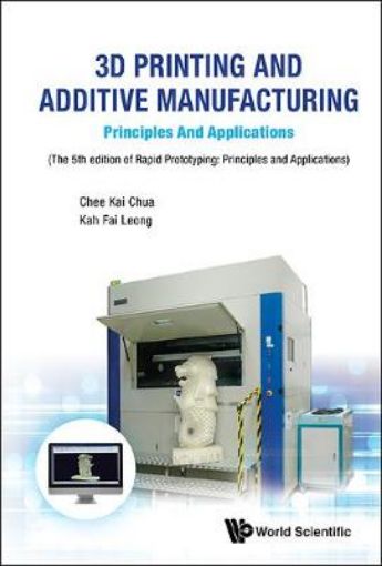 Picture of 3d Printing And Additive Manufacturing: Principles And Applications - Fifth Edition Of Rapid Prototyping