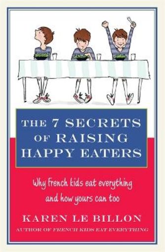 Picture of 7 Secrets of Raising Happy Eaters