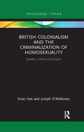 Picture of British Colonialism and the Criminalization of Homosexuality