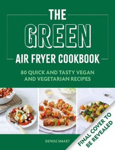 Picture of Green Air Fryer Cookbook