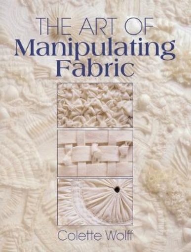 Picture of Art of Manipulating Fabric