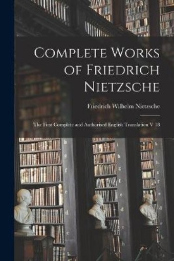 Picture of Complete Works of Friedrich Nietzsche