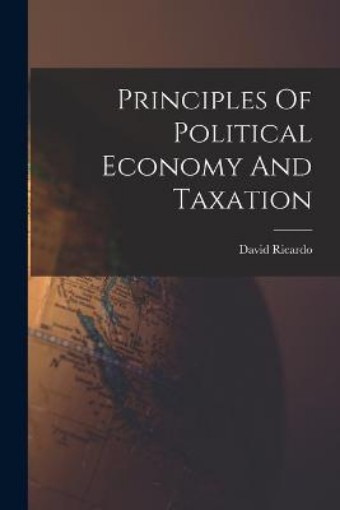 Picture of Principles Of Political Economy And Taxation
