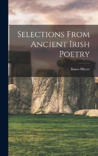 Picture of Selections From Ancient Irish Poetry