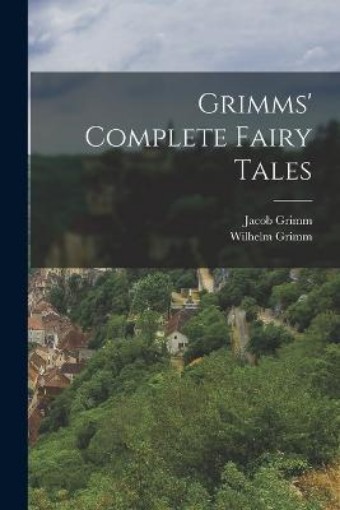 Picture of Grimms' Complete Fairy Tales