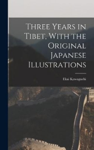 Picture of Three Years in Tibet, With the Original Japanese Illustrations