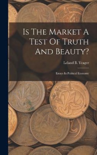 Picture of Is The Market A Test Of Truth And Beauty?