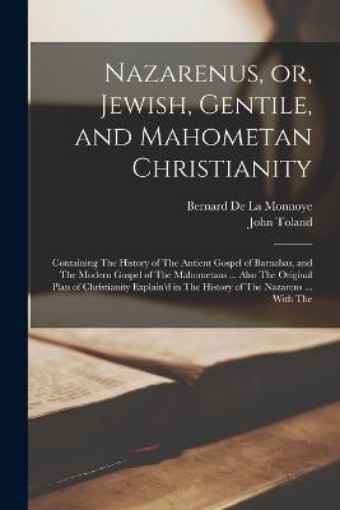 Picture of Nazarenus, or, Jewish, Gentile, and Mahometan Christianity