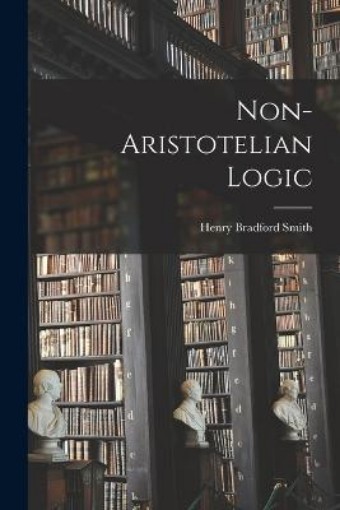 Picture of Non-Aristotelian Logic