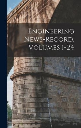 Picture of Engineering News-Record, Volumes 1-24