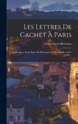 Picture of Les Lettres De Cachet A Paris