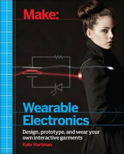 Picture of Make - Wearable Electronics