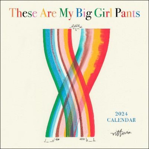 Picture of These Are My Big Girl Pants 2024 Wall Calendar