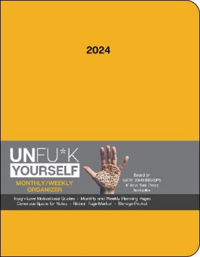 Picture of Unfu*k Yourself 12-Month 2024 Monthly/Weekly Organizer Planner Calendar