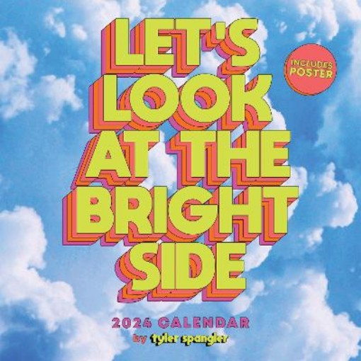Picture of Let's Look at the Bright Side 2024 Wall Calendar with Poster