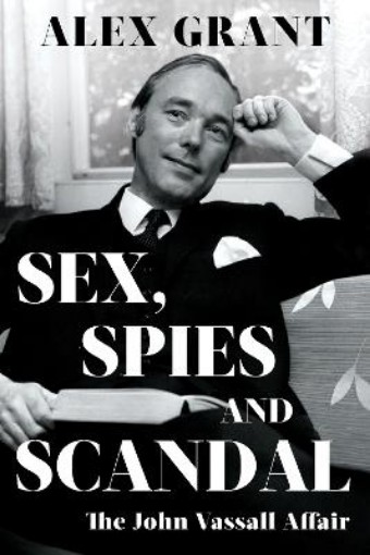 Picture of Sex, Spies and Scandal