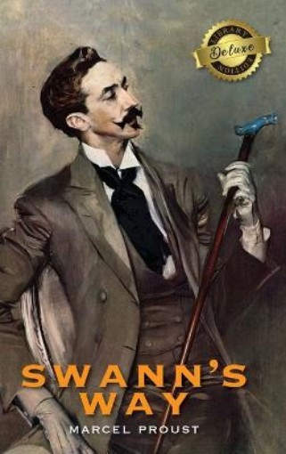 Picture of Swann's Way, In Search of Lost Time (Deluxe Library Edition)