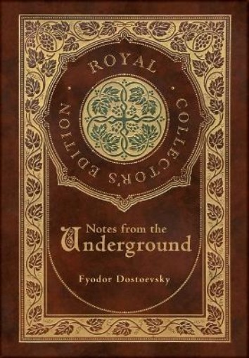 Picture of Notes from the Underground (Royal Collector's Edition) (Case Laminate Hardcover with Jacket)