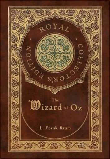 Picture of Wizard of Oz (Royal Collector's Edition) (Case Laminate Hardcover with Jacket)