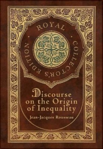Picture of Discourse on the Origin of Inequality (Royal Collector's Edition) (Case Laminate Hardcover with Jacket)