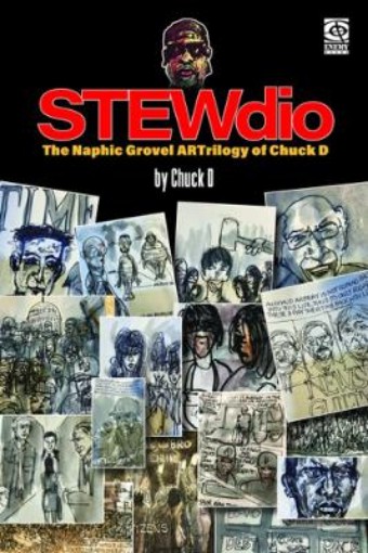 Picture of Stewdio: The Naphic Grovel Artrilogy Of Chuck D