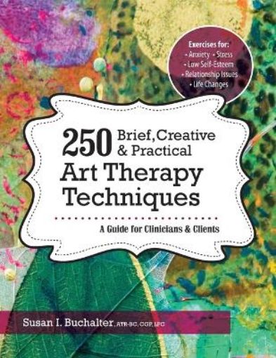 Picture of 250 Brief, Creative & Practical Art Therapy Techniques250 Brief, Creative & Practical Art Therapy Techniques