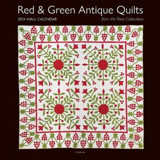 Picture of 2024 Wall Calendar Red & Green Antique Quilts from the Poos Collection