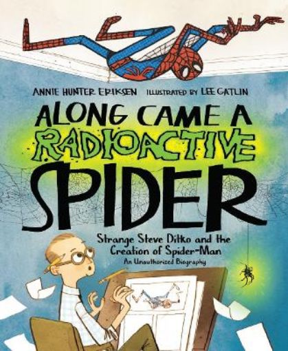 Picture of Along Came a Radioactive Spider