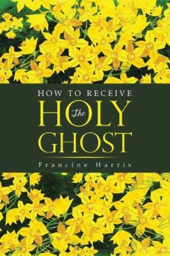 Picture of How to Receive the Holy Ghost