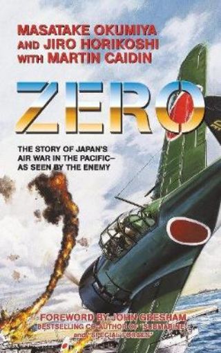 Picture of Zero, the Story of Japan's Air War in the Pacific - As Seen by the Enemy