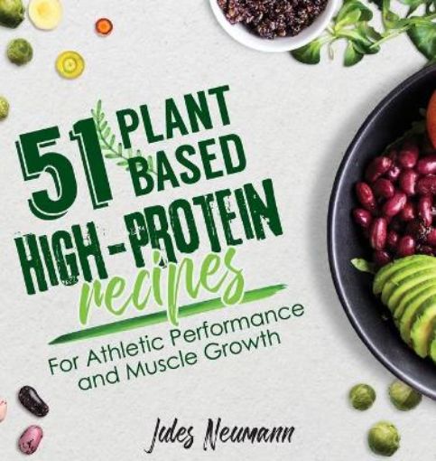 Picture of 51 Plant-Based High-Protein Recipes