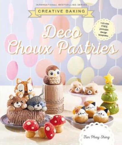 Picture of Creative Baking: Deco Choux Pastries