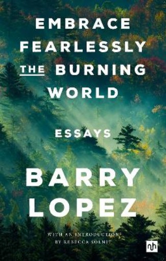 Picture of Embrace Fearlessly the Burning World