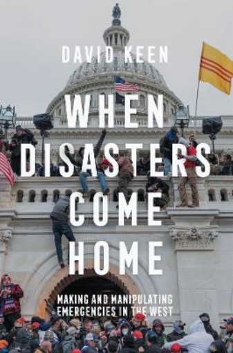 Picture of When Disasters Come Home: Making and Manipulating Emergencies In The West Cloth