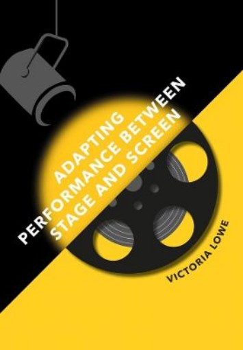 Picture of Adapting Performance Between Stage and Screen
