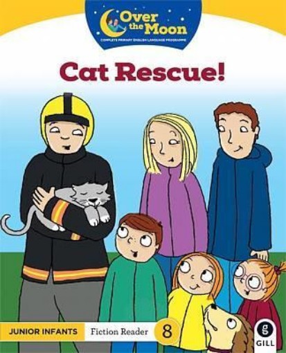 Picture of OVER THE MOON Cat Rescue!: Junior Infants Fiction Reader 8