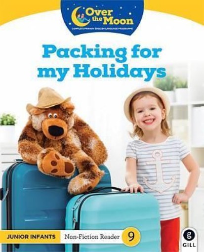 Picture of OVER THE MOON Packing for my Holidays: Junior Infants Non-Fiction Reader 9