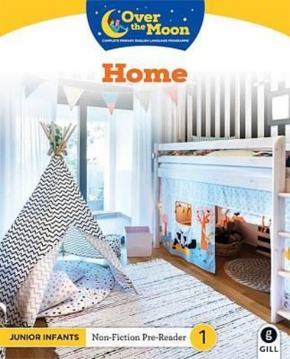 Picture of OVER THE MOON Home: Junior Infants Non-Fiction Reader 1