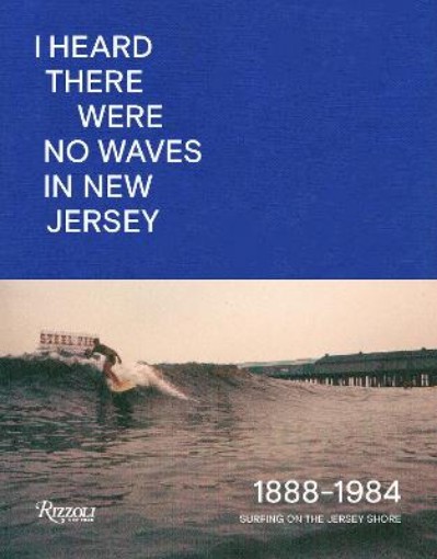 Picture of I Heard There Were No Waves in New Jersey