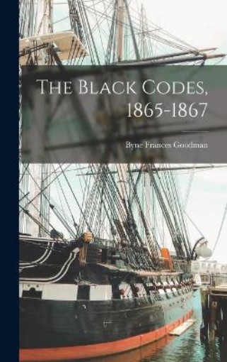Picture of Black Codes, 1865-1867