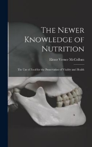 Picture of Newer Knowledge of Nutrition