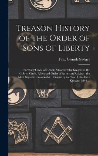 Picture of Treason History of the Order of Sons of Liberty