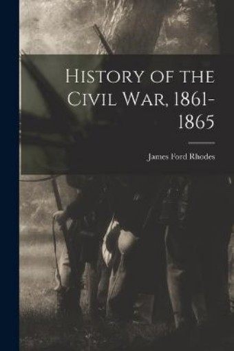 Picture of History of the Civil War, 1861-1865