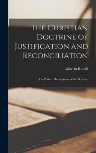 Picture of Christian Doctrine of Justification and Reconciliation