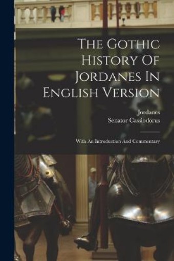 Picture of Gothic History Of Jordanes In English Version