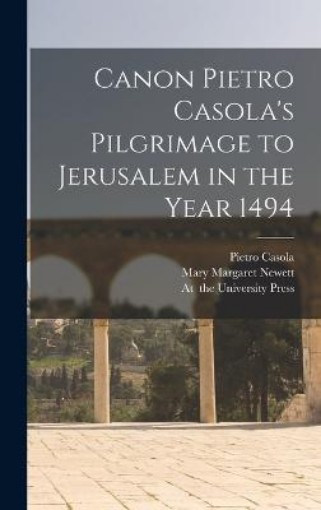 Picture of Canon Pietro Casola's Pilgrimage to Jerusalem in the Year 1494