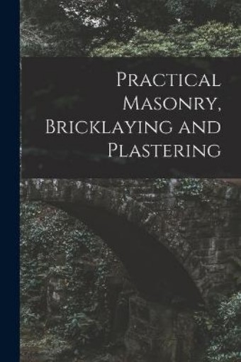 Picture of Practical Masonry, Bricklaying and Plastering