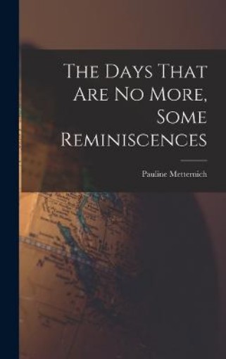 Picture of Days That are no More, Some Reminiscences