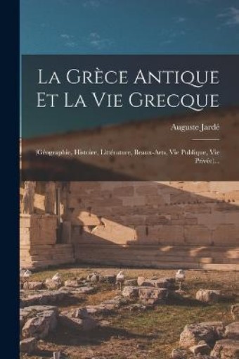 Picture of Grece Antique Et La Vie Grecque