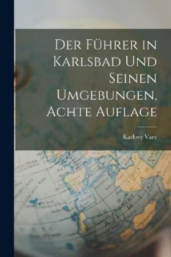 Picture of Fuhrer in Karlsbad Und Seinen Umgebungen, Achte Auflage